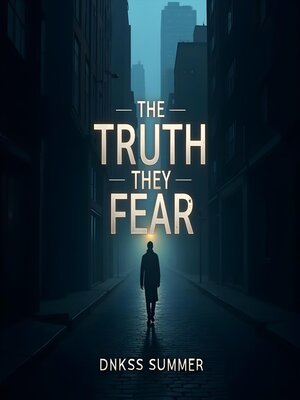 cover image of The Truth They Fear